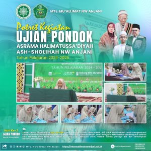 Ujian Pondok Asrama Halimatussa’diyah Ash-Sholihah NW Anjani Berjalan Lancar dan Tertib