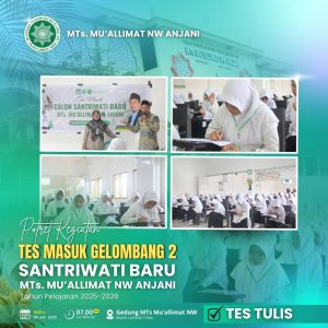Tes Masuk Gelombang 2 Santriwati Baru MTs Mu’allimat NW Anjani Berlangsung Lancar